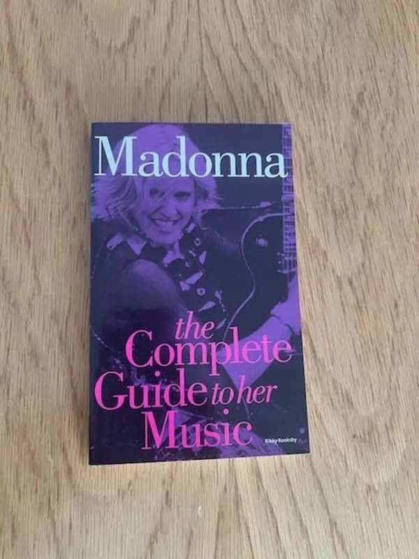 Madonna: The Complete Guide To Her Music