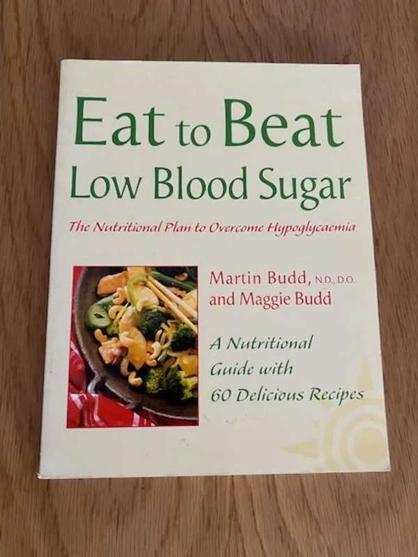 Eat to Beat low blood sugar. By Martin and Maggie Budd