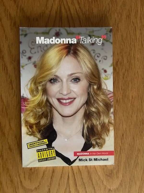 Madonna: `Talking` - Madonna in her own words. By Mick St Michael
