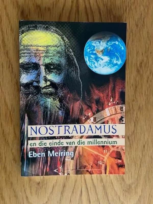 Nostradamus en die einde van die millennium. By Eben Meiring