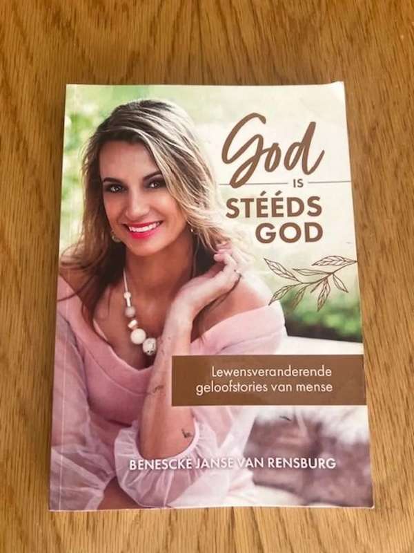 God is stééds God. Benescke Janse van Rensburg