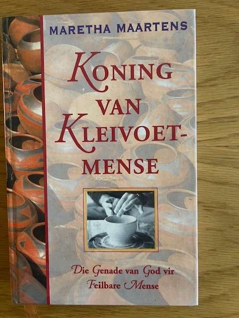 Book:  Koning van Kleivoet Mense.  Maretha Maartens.