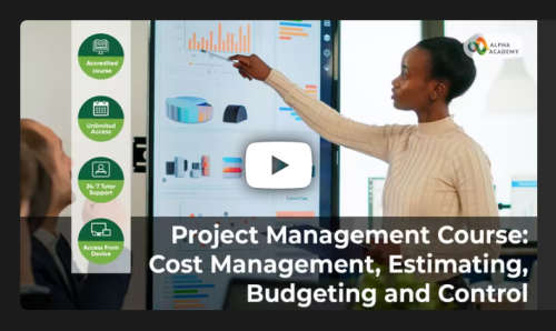 Project Management Course: Cost Management, Estimating, Budgeting and Control