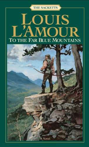 Louis L'Amour - To The Far Blue Mountains (Paperback)