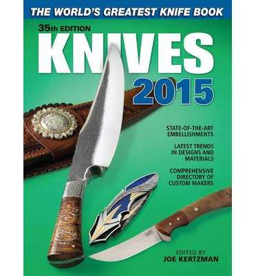 Knives 2015 - The World's Greatest Knife Book (Paperback, 35th Revised edition)