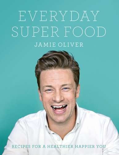 Jamie Oliver - Everyday Super Food (Hardcover)