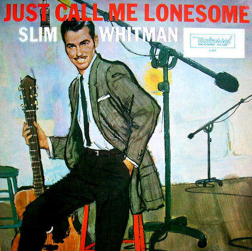 SLIM WHITMAN - JUST CALL ME LONESOME - LP