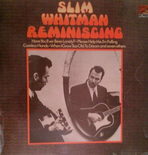SLIM WHITMAN - REMINISCING - LP