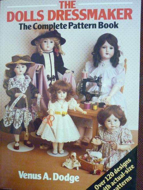 THE DOLLS DRESSMAKER - THE COMPLETE PATTERN BOOK