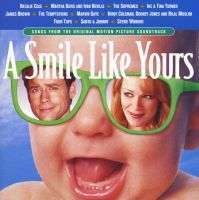 A SMILE LIKE YOURS - SONGS FROM THE MOTION PICTURE SOUNDTRACK - CD