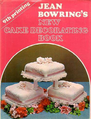 NEW CAKE DECORATING BOOK- JEAN BOWRING