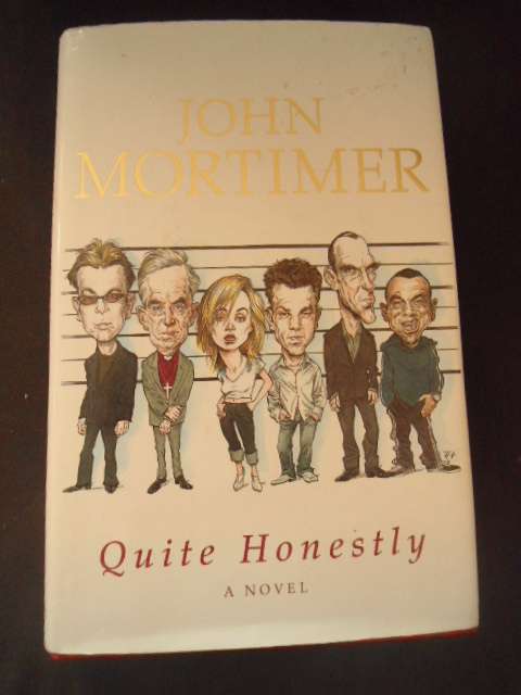 JOHN MORTIMER QUITE HONESTLY A NOVEL BOOK