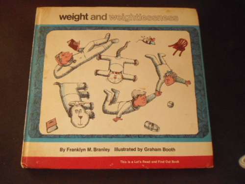 WEIGHT AND WEIGHTLESSNESS BY FRANKLYN M.BRANDLEY 1973