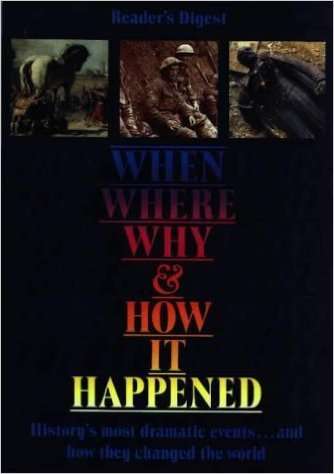 When, Where, Why, and How It Happened (Readers Digest)