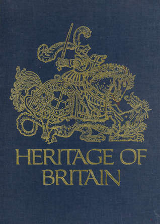 Heritage of Britain : Great Moments in the Story of an Island Race Hardcover FIRST PRINT 440 page