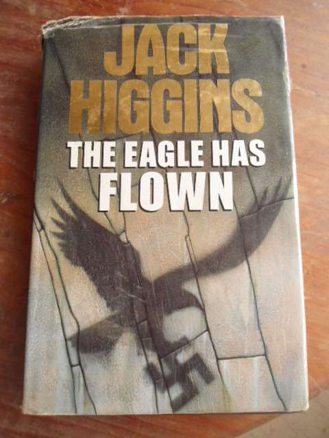 The Eagle Has Flown by Higgins, Jack