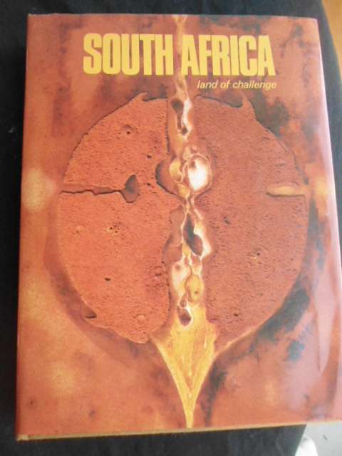 South Africa, land of Challenge, 1st edition, no. 1887, hardcover  323 pages