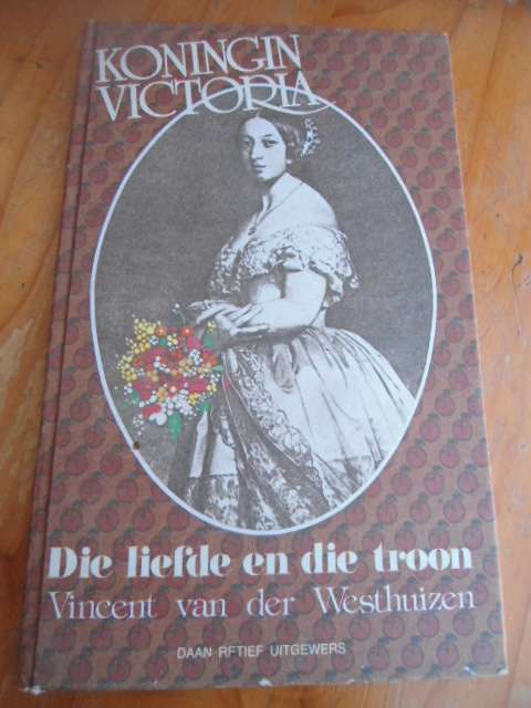 koningin victoria die liefde en die troon Daan retief uitgewers