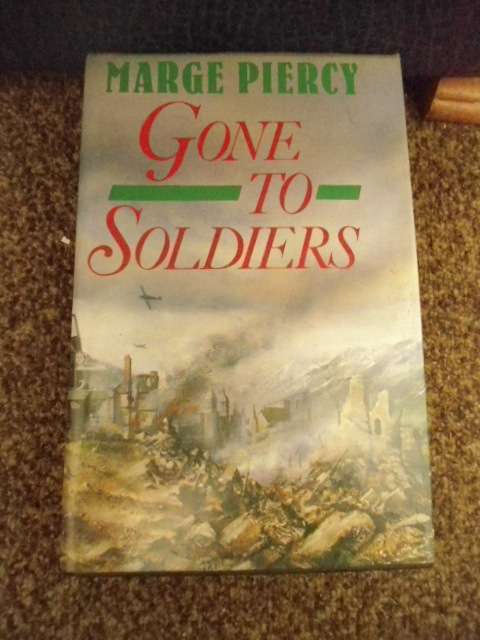 GONE TO SOLDIERS BY MARGE PIERCY
