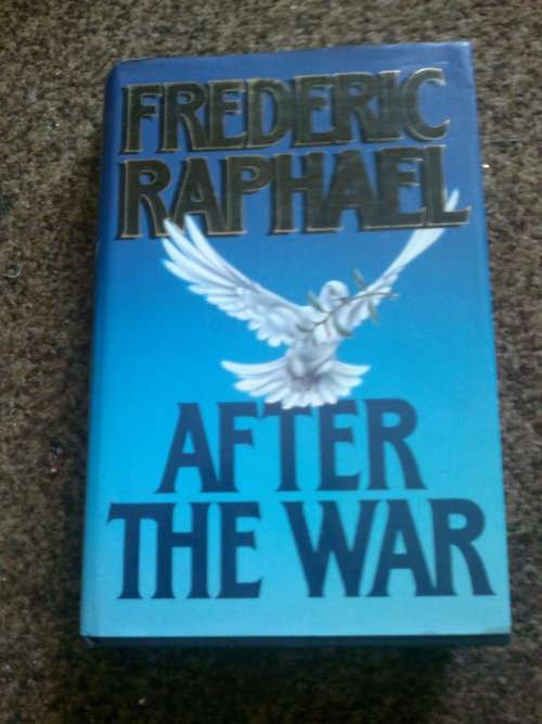frederic raphael after the war book
