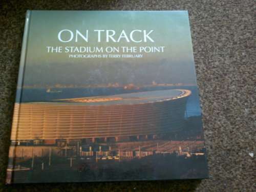 on track the stadium on the point photographs by terry february
