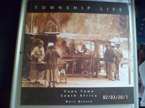 TOWNSHIP LIFE CAPE TOWN SOUTH AFRICA BY MARY MIYATA