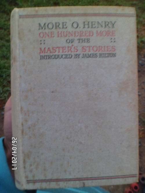 MORE O HENRY ONE HUNDRED MORE OF THE MASTER`S STORIES 1933 FIRST PRINT