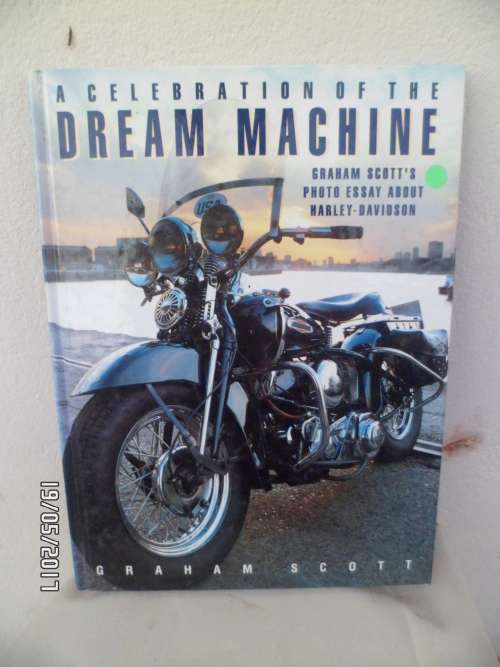 A Celebration of the Dream Machine - Graham Scott`s Photo Essay about the Harley-