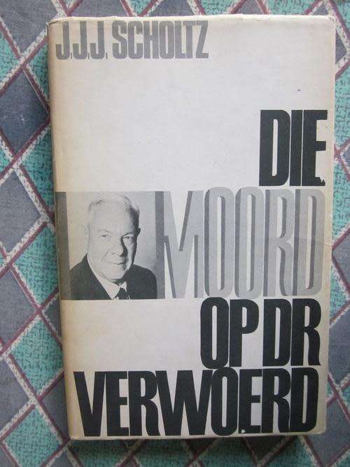 Die Moord op Dr Verwoerd - JJJ Scholtz