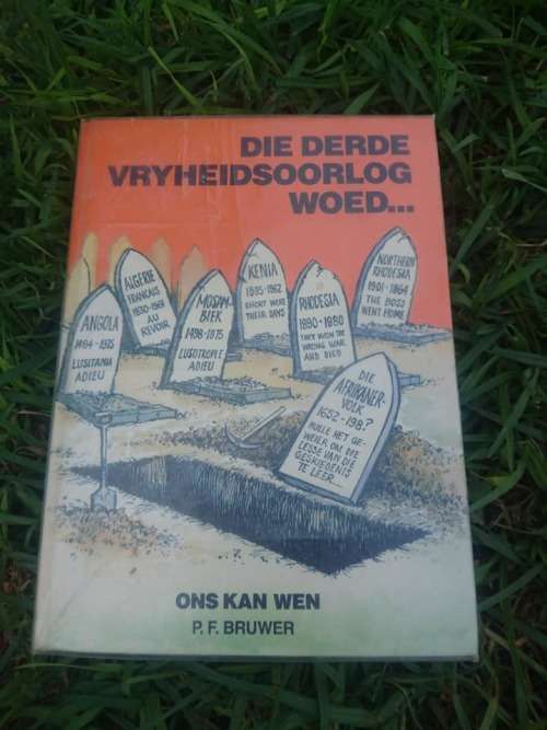 Die Derde Vryheidsoorlog Woed - Ons Kan Wen - P.F. Bruwer.
