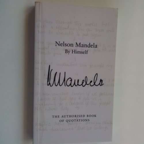 Mandela Bundle Long Walk to Freedom  Nelson Mandela By Himself Authorized Book of Quotations