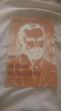 Genl CF Beyers sy dood en begrafnis deur Joan Lotter