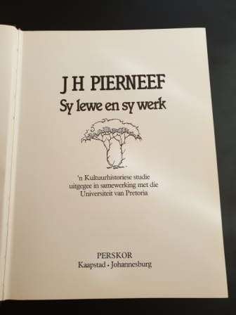 J.H. PIERNEEF - SY LEWE EN SY WERK. - P. G. Nel