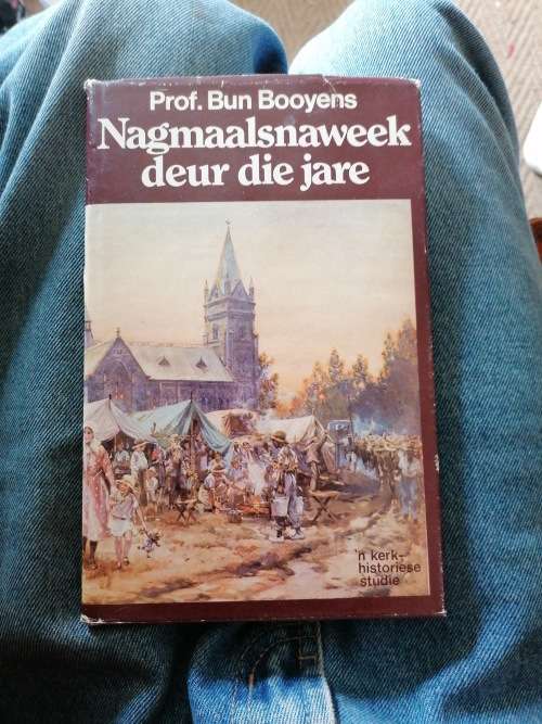 Nagmaalsnaweek deur die jare  n Kerk Historiese Studie  Prof. Bun Booyens