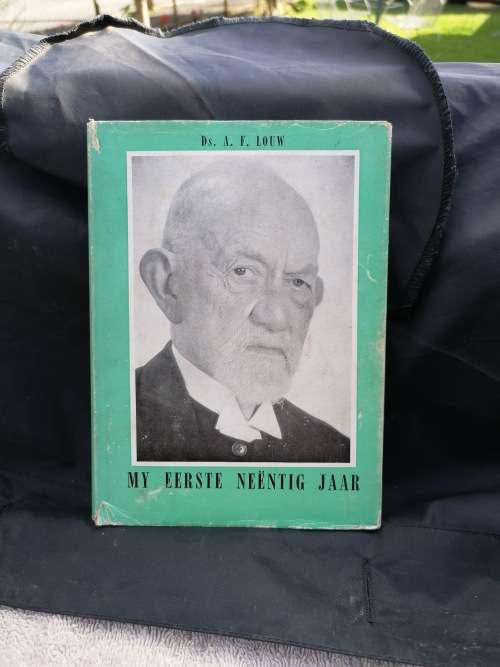 My Eerste Neëntig Jaar / Ds. A.F. Louw