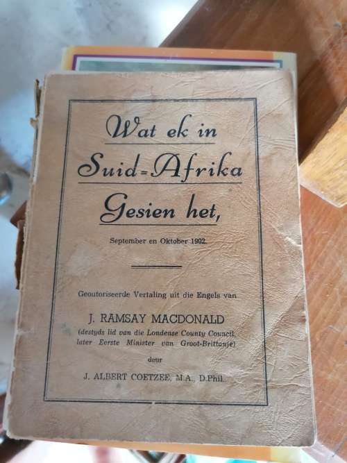 Wat Ek in Suid-Afrika Gesien Het, September en Oktober 1902.  Ramsay Macdonald, J. (Translated by J