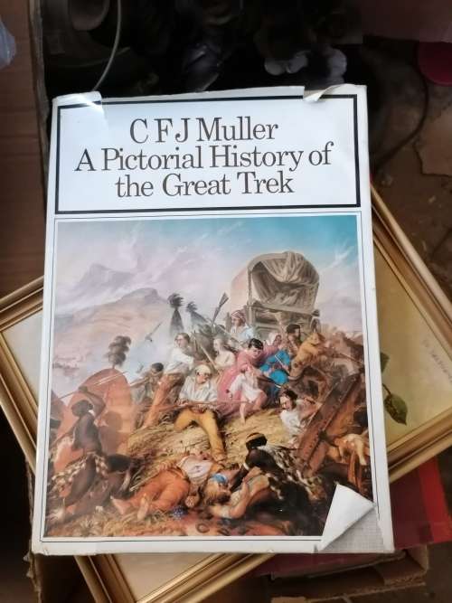 A Pictorial History of the Great Trek: Visual Documents Illustrating the Great Trek Book by C. F. J.
