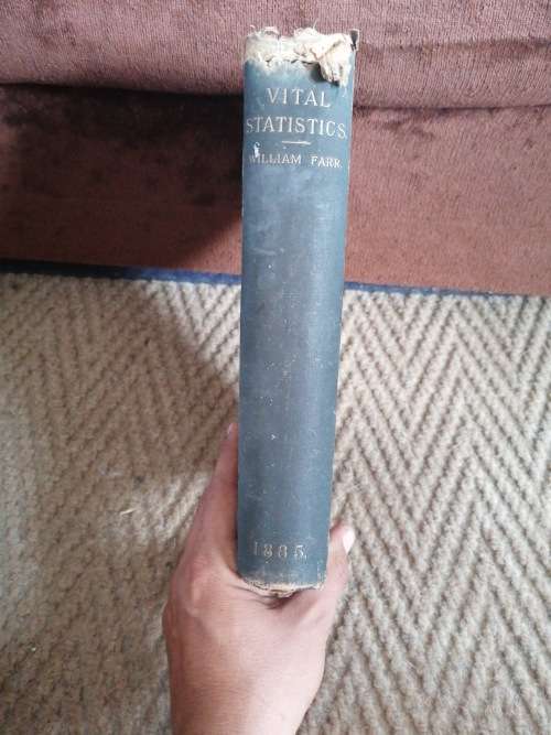 Vital Statistics A Memorial Volume of Selections From The Reports and Writings of  William Farr 1885