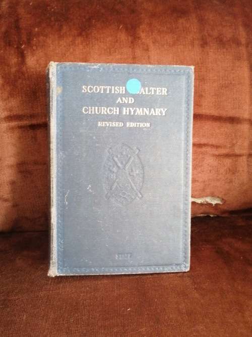THE SCOTTISH PSALTER 1929  METRICAL VERSION AND SCRIPTURE PARAPHRASES  With Tunes