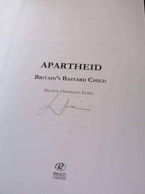 Apartheid - Britain`s bastard child Author:Opperman, Lewis Helene signed copy