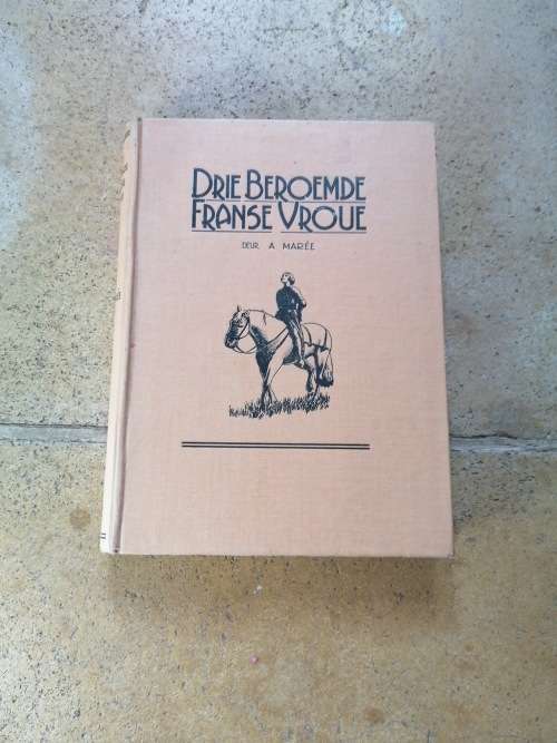 drie beroemde franse vroue deur A.Maree 1935