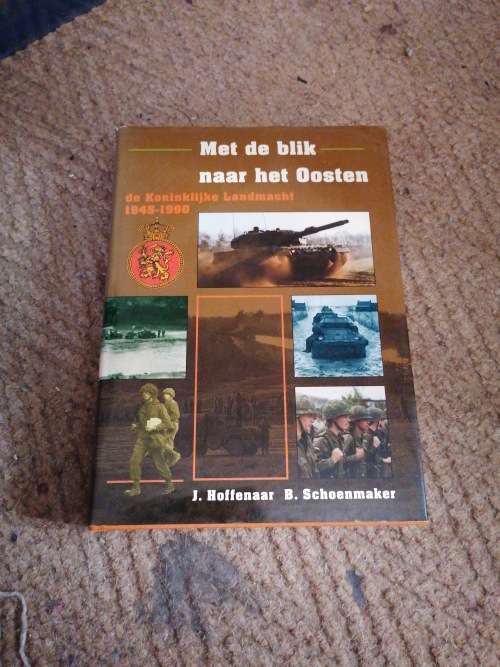 Met de blik naar het Oosten: De Koninklijke Landmacht 1945-1990