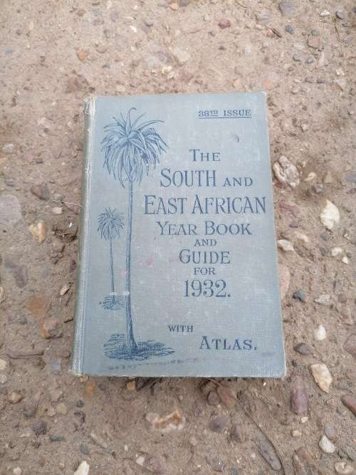 THE SOUTH AND EAST AFRICAN YEAR BOOK AND GUIDE FROM 1932 WITH ATLAS