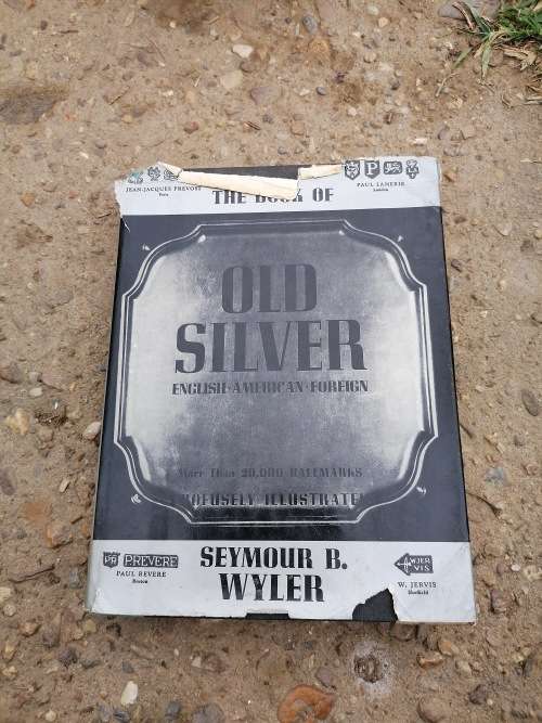 THE BOOK OF OLD SILVER ENGLISH, AMERICAN FOREIGHN 1937 FIRST EDITION