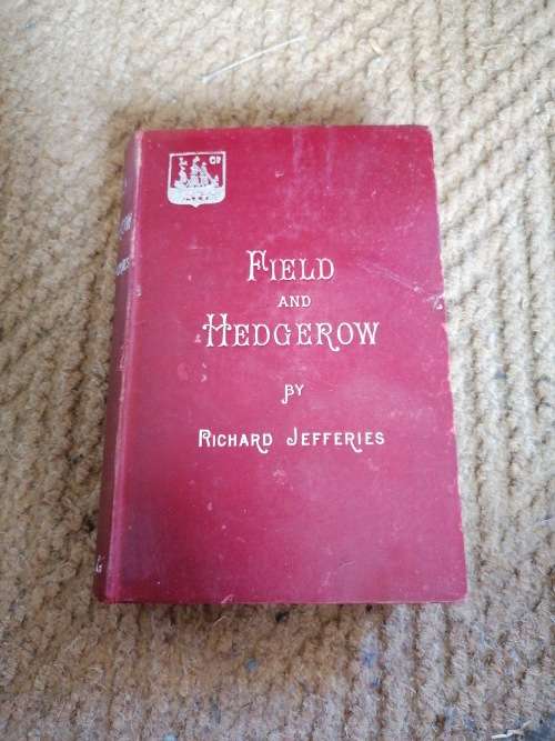 Field and Hedgerow by Richard Jefferies, Last Essays, 1890