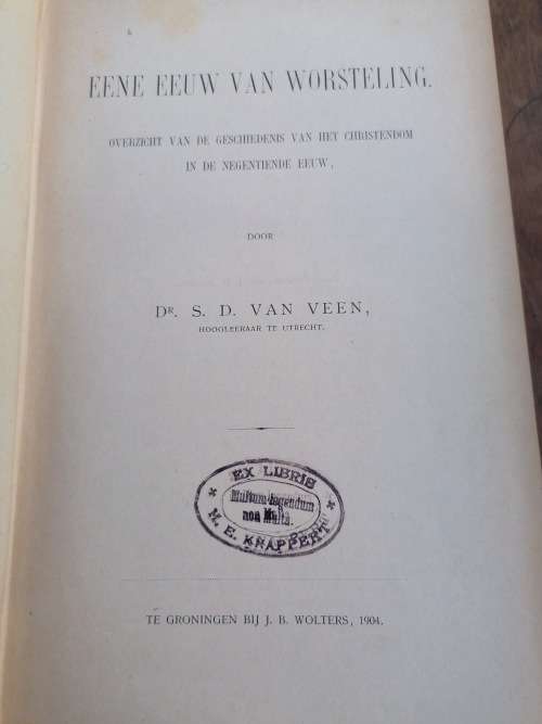 Eene Eeuw van Worsteling. Dr. S. D. Van Veen,1904