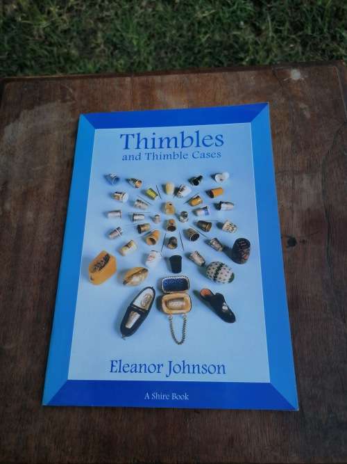 Thimbles and Thimble Cases  by Eleanor Johnson