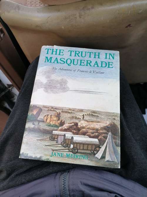 The Truth in Masquerade: The Adventures of François Le Vaillant  Book by Jane Meiring