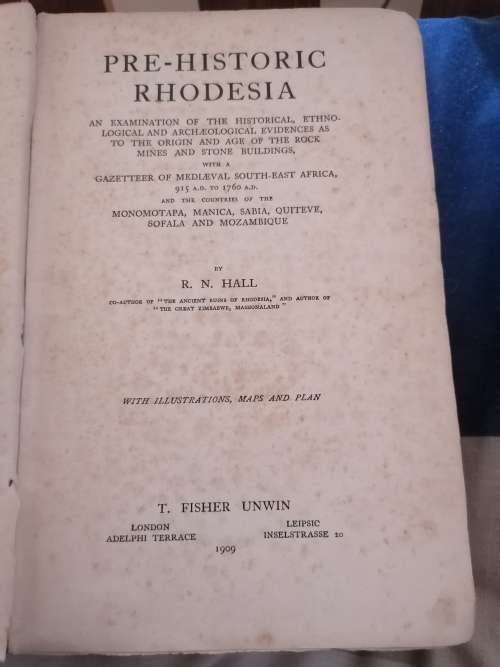 PRE HISTORIC RHODESIA 1909 BY RICHARD HALL. POOR CONDITION