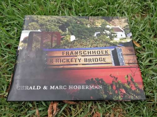 Franschhoek and Rickety Bridge (Hardcover) Gerald Hoberman, Marc Hoberman